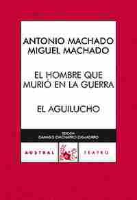 HOMBRE QUE MURIO EN LA GUERRA, EL / EL AGUILUCHO