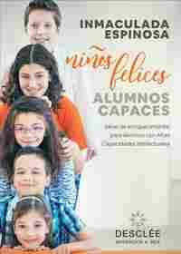 NIÑOS FELICES, ALUMNOS CAPACES. IDEAS DE ENRIQUECIMIENTO PARA ALUMNOS CON ALTA CAPACIDADES INTELECTU