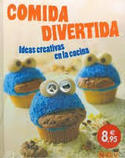 COMIDA DIVERTIDA. IDEAS CREATIVAS EN LA COCINA