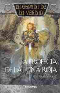 7. PROFECIA DE LA LUNA ROJA, LA. ESPADA DE LA VERDAD