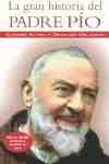 LA GRAN HISTORIA DEL PADRE PIO