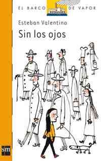 SIN LOS OJOS