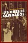 HUESOS OLVIDADOS,LOS
