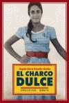 EL CHARCO DULCE
