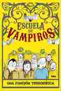 3. ESCUELA DE VAMPIROS. UNA FUNCIÓN TERRORÍFICA