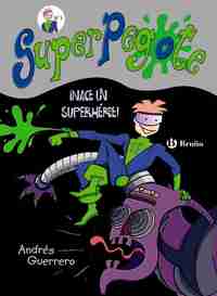 1. ¡NACE UN SUPERHÉROE!. SUPERPEGOTE