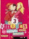 5. UN EXTRAÑO INTERNO. LAS 3 AMIGAS