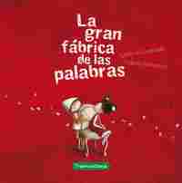LA GRAN FÁBRICA DE LAS PALABRAS