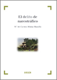 DELITO DE NARCOTRAFICO, EL