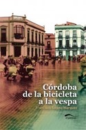 CORDOBA DE LA BICICLETA A LA VESPA