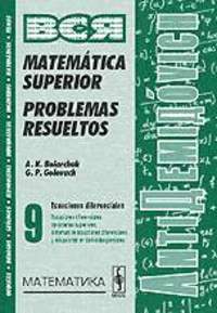 9. ANTI-DEMIDOVICH. MATEMATICA SUPERIOR. PROBLEMAS RESUELTOS