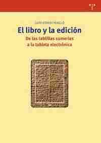 EL LIBRO Y LA EDICION. DE LAS TABLILLAS SUMERIAS A LA TABLETA ELECTRÓNICA