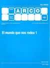 MINI ARCO. 1 EL MUNDO QUE NOS RODEA
