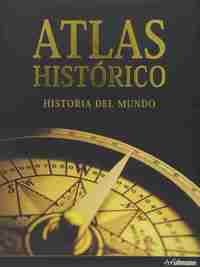 ATLAS HISTORICO. HISTORIA DEL MUNDO