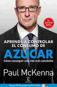 APRENDE A CONTROLAR EL CONSUMO DE AZÚCAR.CÓMO CONSEGUIR UNA VIDA MÁS SALUDABLE