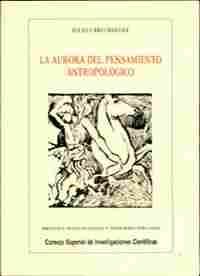 AURORA DEL PENSAMIENTO ANTROPOLOGICO, LA