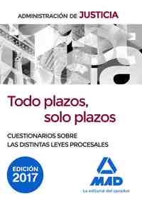 CUESTIONARIOS SOBRE LAS DISTINTAS LEYES PROCESALES. TODO PLAZOS, SOLO PLAZOS.