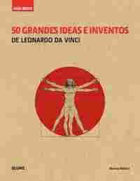 GUÍA BREVE. 50 GRANDES IDEAS E INVENTOS DE LEONARDO DA VINCI