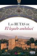 RUTAS DE EL LEGADO ANDALUSI, LAS