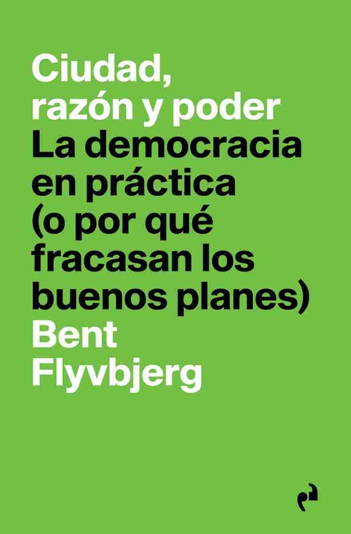 CIUDAD, RAZÓN Y PODER. LA DEMOCRACIA EN PRÁCTICA