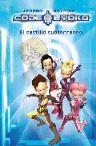 1. CASTILLO SUBTERRANEO, EL. CODIGO LYOKO