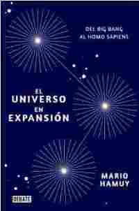 EL UNIVERSO EN EXPANSIÓN. DEL BIG BANG AL HOMO SAPIENS