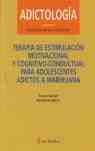 ADICTOLOGIA. TERAPIA DE ESTIMULACION MOTIVACIONAL  Y COGNITIVO-CONDUCT