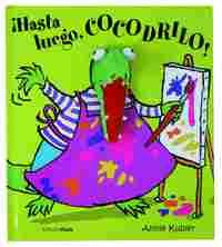 HASTA LUEGO, COCODRILO!