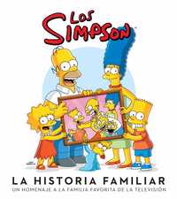 LOS SIMPSON. LA HISTORIA FAMILIAR. UN HOMENAJE A LA FAMILIA FAVORITA DE LA TELEVISIÓN