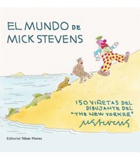 EL MUNDO DE MICK STEVENS. 150 VIÑETAS