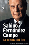 SABINO FERNANDEZ CAMPO. LA SOMBRA DEL REY