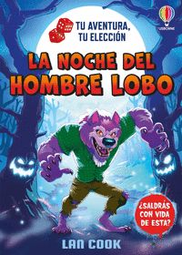 LA NOCHE DEL HOMBRE LOBO. TU AVENTURA, TU ELECCIÓN
