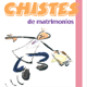 CHISTES DE MATRIMONIOS