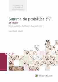 (3ª). SUMMA DE PROBÁTICA CIVIL. CÓMO PROBAR LOS HECHOS EN EL PROCESO CIVIL