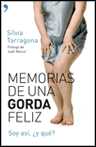 MEMORIAS DE UNA GORDA FELIZ. SOY ASÍ, ¿Y QUÉ?