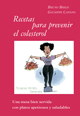 RECETAS PARA PREVENIR EL COLESTEROL