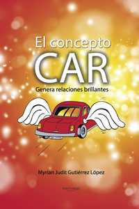 EL CONCEPTO CAR. GENERA RELACIONES BRILLANTES