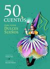 50 CUENTOS PARA TENER DULCES SUEÑOS