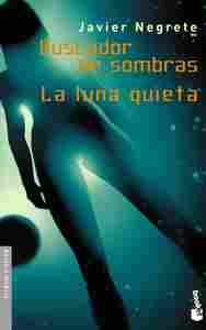 BUSCADOR DE SOMBRAS / LA LUNA QUIETA