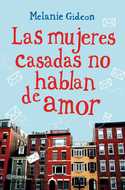 LAS MUJERES CASADAS NO HABLAN DE AMOR
