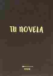 CUADERNO TU NOVELA