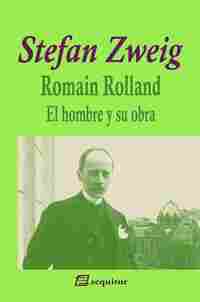 ROMAIN ROLLAND. EL HOMBRE Y SU OBRA