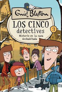 3. MISTERIO EN LA CASA DESHABITADA. LOS CINCO DETECTIVES