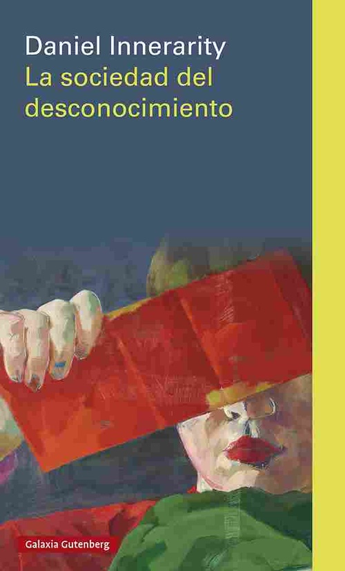 LA SOCIEDAD DEL DESCONOCIMIENTO.