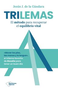 TRILEMAS. EL MÉTODO PARA RECUPERAR EL EQUILIBRIO VITAL