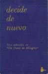 DECIDE DE NUEVO