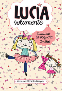 6. CUIDA DE LA PEQUEÑA AMELIE. LUCIA SOLAMENTE