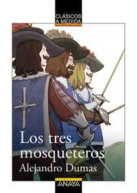 LOS TRES MOSQUETEROS. CLASICOS A MEDIDA