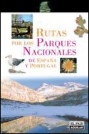 RUTAS POR LOS PARQUES NACIONALES DE ESPAÑA Y PORTUGAL