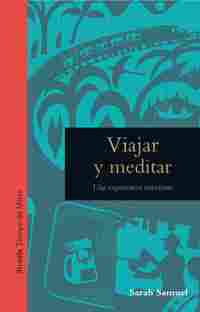 VIAJAR Y MEDITAR. UNA EXPERIENCIA CONSCIENTE